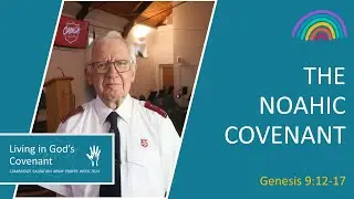 The Noahic Covenant with Lt-Col. Alan Bateman
