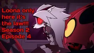 Helluva Boss season 2 episode 4 but it's only Loona🐺