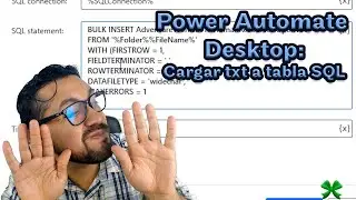 Power Automate Desktop: Cargar archivo a tabla SQL Bulk Insert