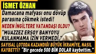 İSMET ÖZHAN: 