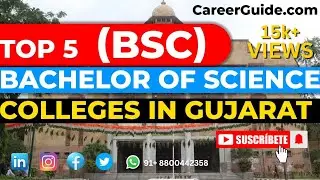 Top 5 Bachelor of Science (BSc) Colleges in Gujarat