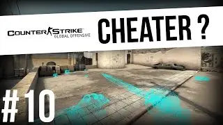 CHEATER ? #10 - Overwatch CS:GO