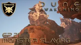 Dune: Awakening | Ep.21: Monster Slaying