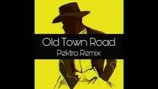 Lil Nas X - Old Town Road (Pektro Remix) ft. Billy Ray Cyrus