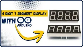 How to Use a 4-Digit 7-Segment Display with Arduino | Full Tutorial