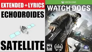 SATELLITE - WATCH DOGS 10 HOURS EXTENDED