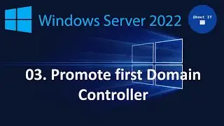 03. Promote first Domain Controller - Windows Server 2022 MegaSeries