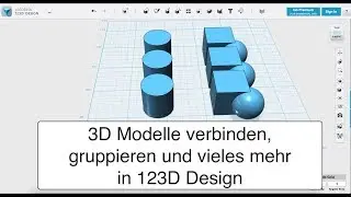 3D-Druck Modelle verbinden, gruppieren etc. | 123D Design