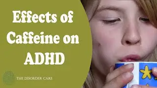 Caffeine and ADHD: How Do Caffeinated Drinks Affect ADHD