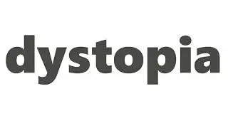 Dystopia Meaning | Definition of Dystopia