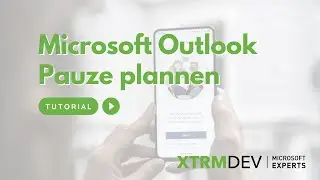 Microsoft Outlook Pauze plannen - Tutorial (uitleg video)