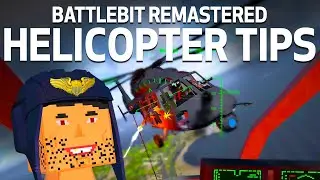 10 Helicopter Tips And Tricks | BattleBit Remastered