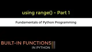 Using range in Python   Part 1