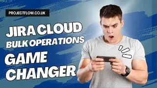 Jira Cloud Bulk Changes