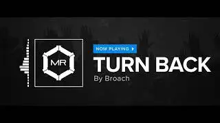 Broach - Turn Back [HD]