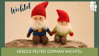Little German Wichtel | Needle Felting Tutorial