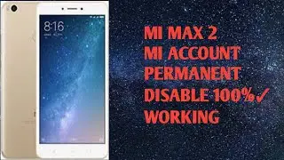 MI MAX 2 MI ACCOUNT PERMANENT DISABLE 100%✓ WORKING