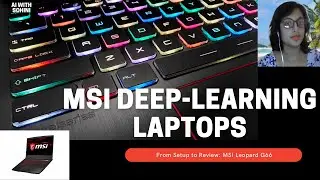 Get Started with a Deep Learning Laptop with GPU: MSI Leopard G66 setup and Performance Review