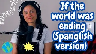 If the world was ending (Spanglish version) (cover)