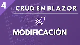 4. Modificación 💻 | CRUD en Blazor Web Assembly ✅ | Entity Framework 💻| SQL Server