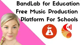 BandLab for Education - Free Music Making Production Platform For Schools