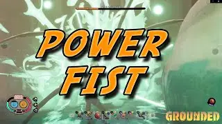 Grounded Tips and Tricks - Power Fist Build! - Lil Fist + Power Droplet