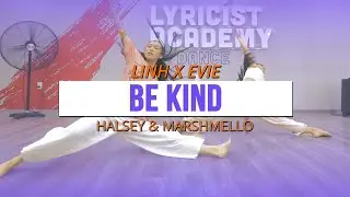 "Be kind" by Halsey & Marshmello╏ LINH x EVIE Choreography #IndustrySharing