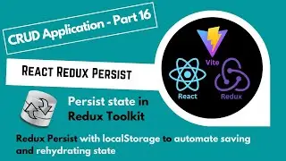 Part 16 - React Redux Tutorial 2025: Persist State with Redux Persist 🚀