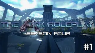 The Ark Roleplay - Season Four - #1 (Ark Survival Evolved - Genesis 2)