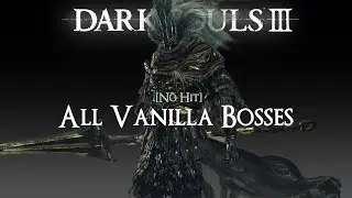DS3 All Base Game Bosses No Hit