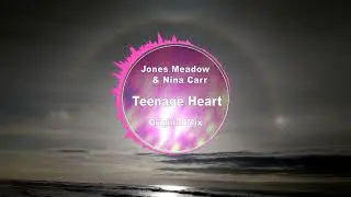 Jones Meadow & Nina Carr - Teenage Heart