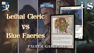Crazy Gameplay – Lethal Cleric vs Mono Blue Faeries #mtg #pauper #gameplay