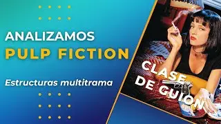 Guiones multitrama: analizando Pulp Fiction