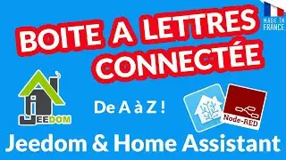 DOMOTIQUE : Boite à lettre connectée intégrée dans Jeedom et dans Home Assistant (Node-Red)