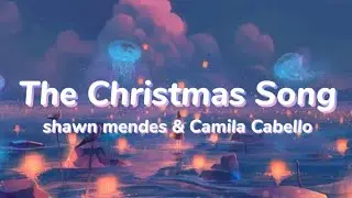 Shawn Mendes & Camila Cabello - The Christmas Song (Lyrics)