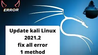 sudo apt - get update error fix  update | Kali Linux 2021.2 new version all error fix  now in Hindi