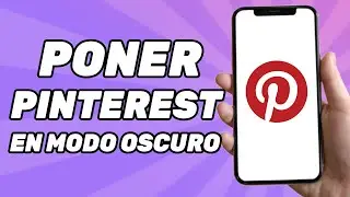 Cómo Poner Pinterest en Modo Oscuro (2024)