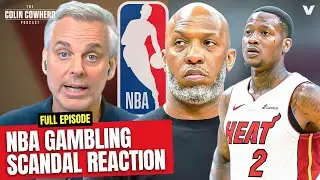 NBA Gambling Scandal Reaction: Future of sports betting | Colin Cowherd Podcast
