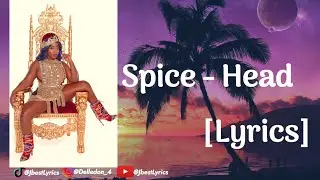 Spice - Head  [lyrics]
