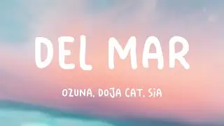 Del Mar - Ozuna, Doja Cat, Sia (Lyrics Video) 🎙