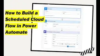 How to Build a Scheduled Cloud Flow in Power Automate