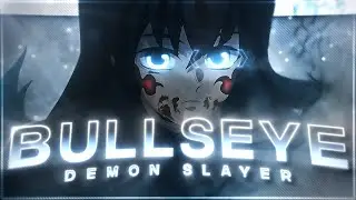 Demon Slayer - Bullseye [Edit/AMV]! Quick.