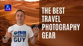 The Gear for Travel Photography (2022)