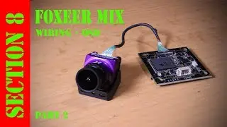 foxeer mix - Part 2 - wiring - connecting- OSD