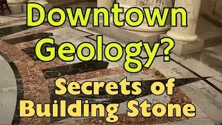 Geology Downtown? Secrets of Building Stone in a Modern City