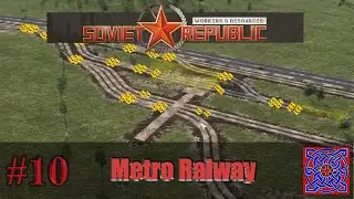Metro & Laying First Track :: New Player :: Workers & Resources Soviet Republic: #10