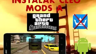 COMO INSTALAR CLEO MODS A GTA SAN ANDREAS ANDROID|NO ROOT!!