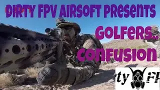 Dirty FPV Airsoft 