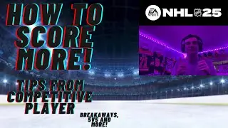 HOW TO SCORE IN NHL25! TIPS FROM A COMPETITIVE PLAYER!| NHL25