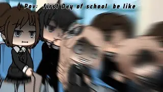 Pov: First day of school be like [] channel 📽Jessica []